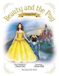 bokomslag Beauty And The Pug Coloring Book