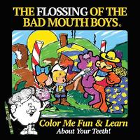 bokomslag The Flossing of the Bad Mouth Boys