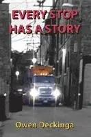 Owen Deckinga - Every Stop Has a Story, Häftad. Tillgänglighet: Lägg i varukorg