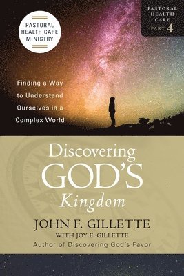 John F Gillette, John F. Gillette - Discovering God's Kingdom, Häftad