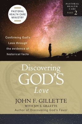 John F Gillette - Discovering God's Love, Häftad