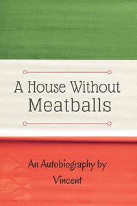 bokomslag A House Without Meatballs