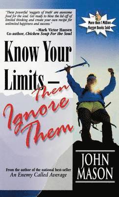 John Mason - Know Your Limits - Then Ignore Them, Inbunden