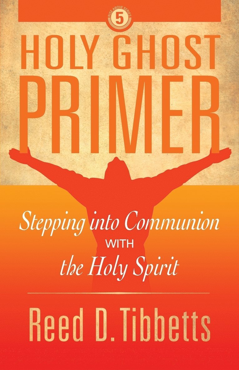 Reed D Tibbetts, Reed D. Tibbetts - Holy Ghost Primer, Häftad