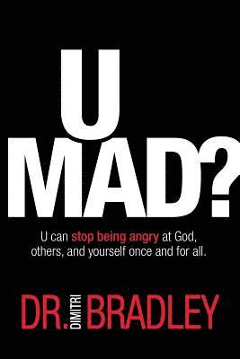 Dimitri Bradley - U Mad?, Häftad