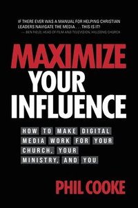 bokomslag Maximize Your Influence