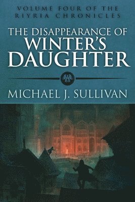 Michael J Sullivan - Disappearance of Winters Daughter, Häftad