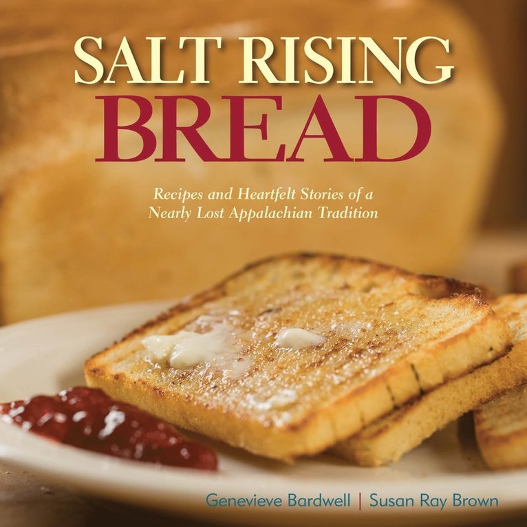 Susan Ray Brown, Genevieve Bardwell - Salt Rising Bread, Inbunden