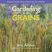 bokomslag Gardening with Grains