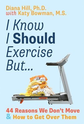 bokomslag I Know I Should Exercise, But...