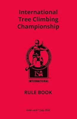 bokomslag International Tree-Climbing Championship Rule Book (2022 Edition)