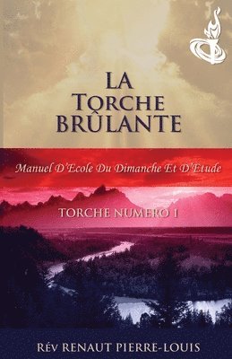 La Torche Brûlante: Torche Numéro 1