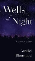 Gabriel Blanchard - Wells of Night, Inbunden