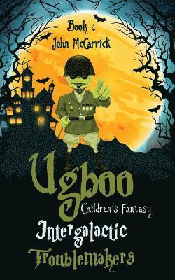 Ugboo: Intergalactic Troublemakers