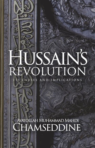 Muhammad Mahdi Chamseddine - Hussain's Revolution, Häftad