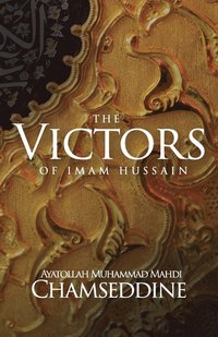 bokomslag The Victors of Imam Hussain