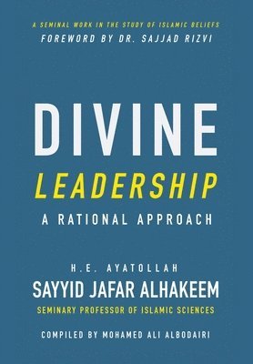 Ayatollah Sayyid Jafar Al-Hakeem, Mohamed Ali Albodairi - Divine Leadership, Inbunden