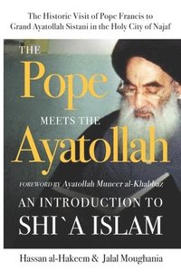 bokomslag The Pope Meets the Ayatollah