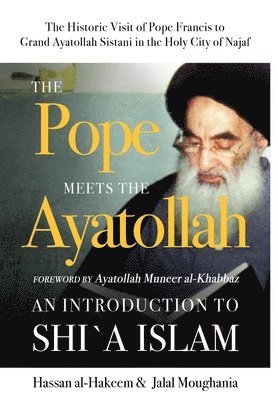 The Pope Meets the Ayatollah 1