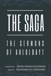 bokomslag The Saga: The Sermons of Ahlulbayt