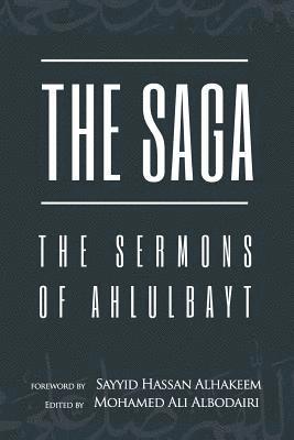 Mohamed Ali Albodairi - The Saga: The Sermons of Ahlulbayt, Häftad