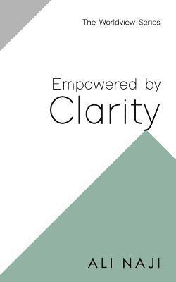 Ali Naji - Empowered By Clarity, Häftad