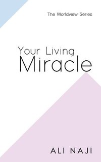 bokomslag Your Living Miracle