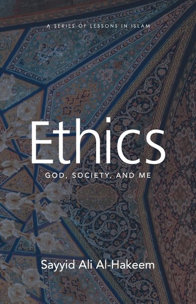 Sayyid Ali Al-Hakeem - Ethics, Häftad