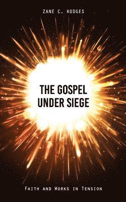 bokomslag The Gospel Under Siege: Faith and Works in Tension