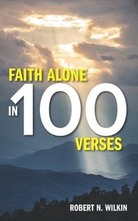 bokomslag Faith Alone in One Hundred Verses
