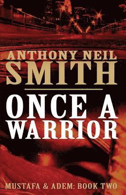 Anthony Neil Smith - Once a Warrior, Häftad