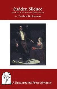 Cortland Fitzsimmons - Sudden Silence: The Case of the Murdered Band Leader, Häftad