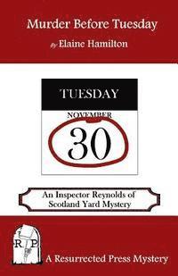 bokomslag Murder Before Tuesday: An Inspector Reynolds of Scotland Yard Mystery