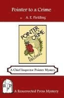 bokomslag Pointer to a Crime: A Chief Inspector Pointer Mystery