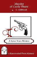 Murder of Cecily Thane: A Spike Tracy Mystery 1