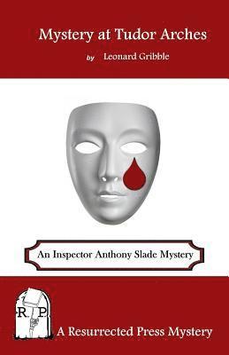 bokomslag Mystery at Tudor Arches: An Inspector Anthony Slade Mystery