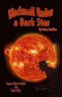 Greg Fowlkes - Blackmail Under a Dark Star: Space Opera Noir on Star City, Häftad