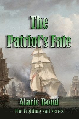 Alaric Bond - Patriot's Fate, Häftad