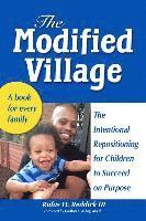 bokomslag The Modified Village: The Intentional Repositioning for Children to Succeed on Purpose