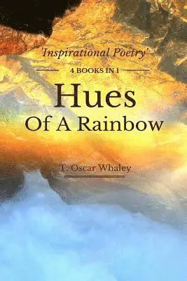 T. Oscar Whaley - Hues Of A Rainbow, Häftad. Tillgänglighet: Lägg i varukorg