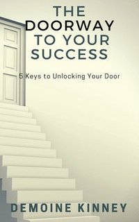 bokomslag The Doorway to Your Success