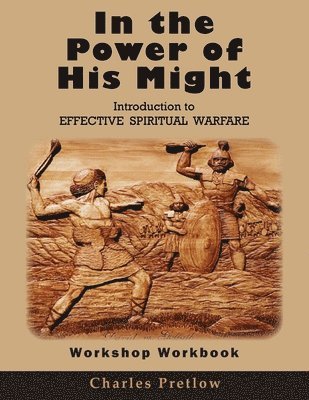 In the Power of His Might Workshop Workbook 1