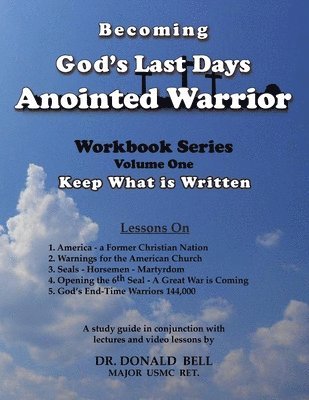 Becoming God's Last Days Anointed Warrior 1