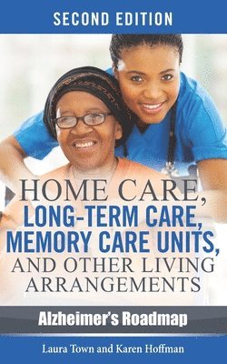 Home Care, Long-term Care, Memory Care Units, and Other Living Arrangements 1