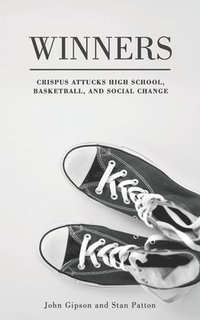 bokomslag Winners: Crispus Attucks High School, Basketball, and Social Change