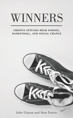 bokomslag Winners: Crispus Attucks High School, Basketball, and Social Change