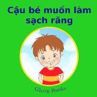 Glenn Banks - The Boy That Wanted Clean Teeth, Häftad