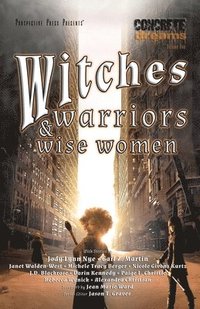 bokomslag Witches, Warriors, and Wise Women
