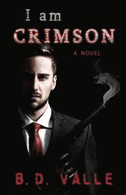 B D Valle, B. D. Valle - I Am Crimson, Häftad
