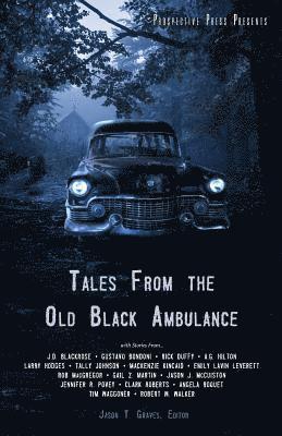 Tales From the Old Black Ambulance 1